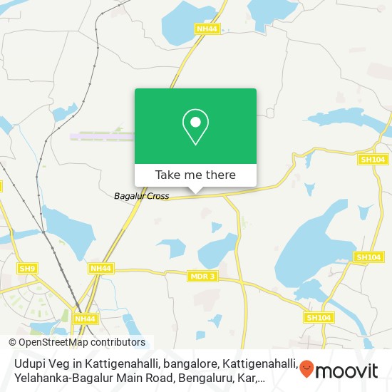 Udupi Veg in Kattigenahalli, bangalore, Kattigenahalli, Yelahanka-Bagalur Main Road, Bengaluru, Kar map