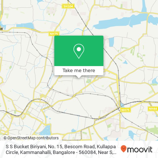 S S Bucket Biriyani, No. 15, Bescom Road, Kullappa Circle, Kammanahalli, Bangalore - 560084, Near S map