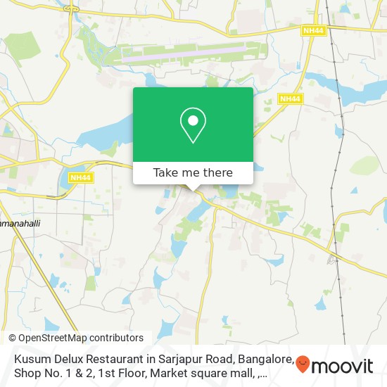 Kusum Delux Restaurant in Sarjapur Road, Bangalore, Shop No. 1 & 2, 1st Floor, Market square mall, map