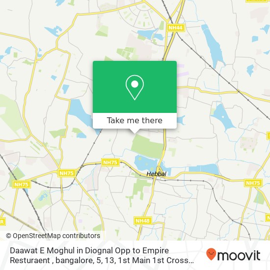 Daawat E Moghul in Diognal Opp to Empire Resturaent , bangalore, 5, 13, 1st Main 1st Cross Road, BB map