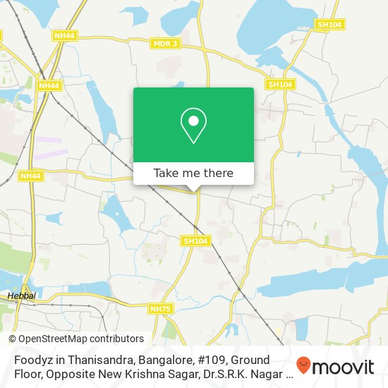 Foodyz in Thanisandra, Bangalore, #109, Ground Floor, Opposite New Krishna Sagar, Dr.S.R.K. Nagar p map