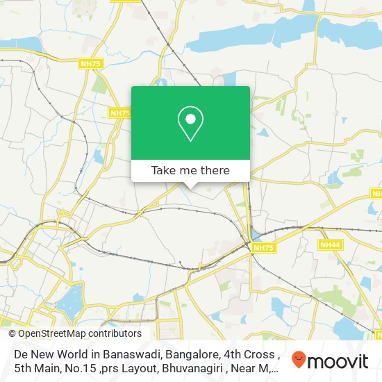 De New World in Banaswadi, Bangalore, 4th Cross , 5th Main, No.15 ,prs Layout, Bhuvanagiri , Near M map
