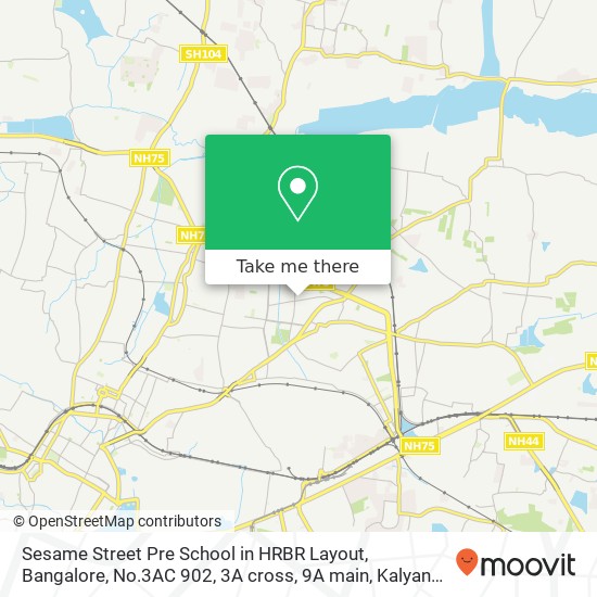 Sesame Street Pre School in HRBR Layout, Bangalore, No.3AC 902, 3A cross, 9A main, Kalyan Nagar I b map