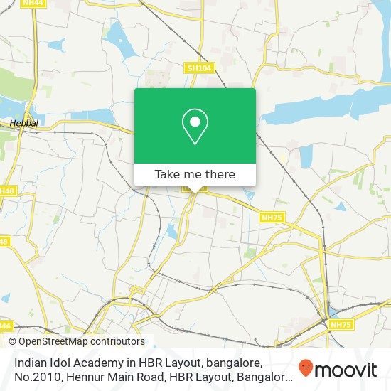 Indian Idol Academy in HBR Layout, bangalore, No.2010, Hennur Main Road, HBR Layout, Bangalore - 56 map