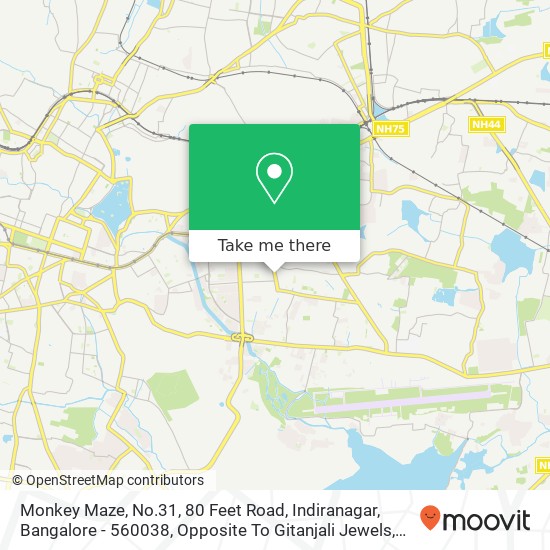 Monkey Maze, No.31, 80 Feet Road, Indiranagar, Bangalore - 560038, Opposite To Gitanjali Jewels map