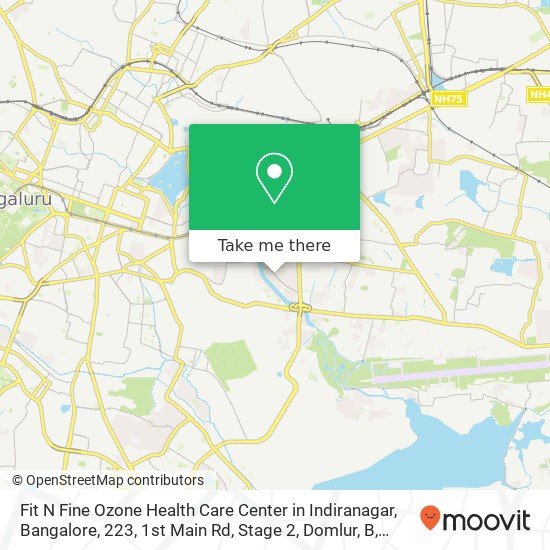 Fit N Fine Ozone Health Care Center in Indiranagar, Bangalore, 223, 1st Main Rd, Stage 2, Domlur, B map