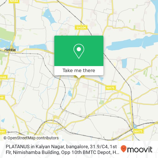 PLATANUS in Kalyan Nagar, bangalore, 31.9 / C4, 1st Flr, Nimishamba Building, Opp 10th BMTC Depot, He map