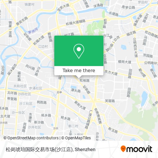 松岗琥珀国际交易市场(沙江店) map