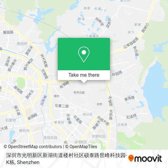 深圳市光明新区新湖街道楼村社区硕泰路世峰科技园-K栋 map