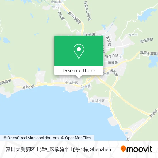 深圳大鹏新区土洋社区承翰半山海-1栋 map