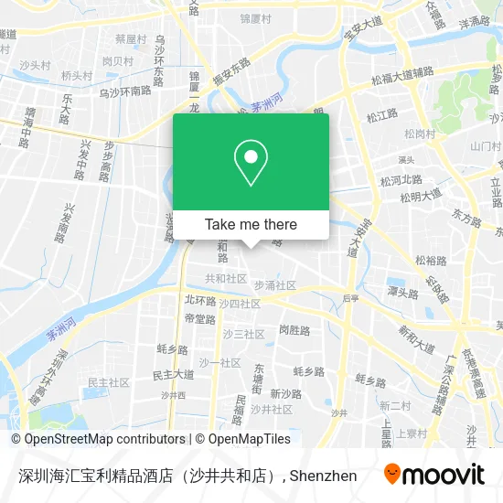 深圳海汇宝利精品酒店（沙井共和店） map