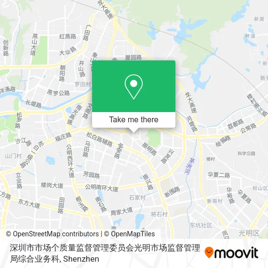深圳市市场个质量监督管理委员会光明市场监督管理局综合业务科 map