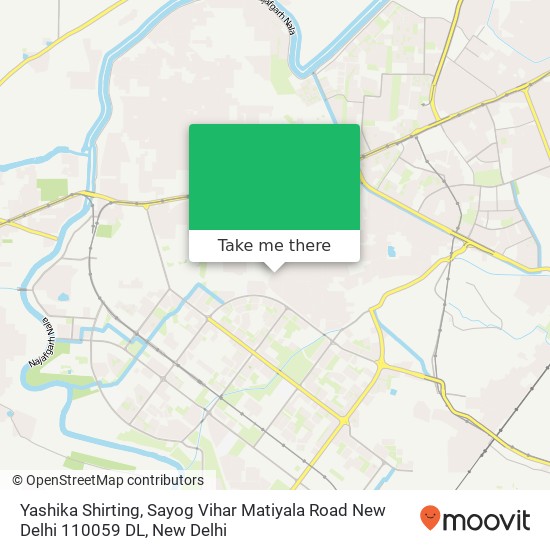 Yashika Shirting, Sayog Vihar Matiyala Road New Delhi 110059 DL map