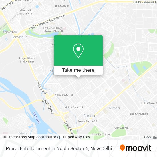 Prarai Entertainment in Noida Sector 6 map