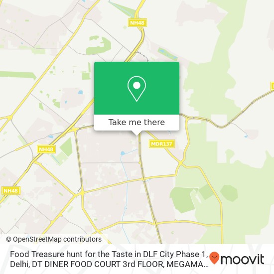 Food Treasure hunt for the Taste in DLF City Phase 1, Delhi, DT DINER FOOD COURT 3rd FLOOR, MEGAMAL map