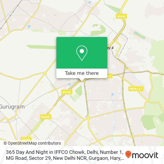 365 Day And Night in IFFCO Chowk, Delhi, Number 1, MG Road, Sector 29, New Delhi NCR, Gurgaon, Hary map