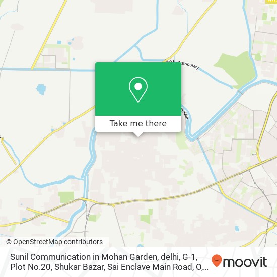 Sunil Communication in Mohan Garden, delhi, G-1, Plot No.20, Shukar Bazar, Sai Enclave Main Road, O map