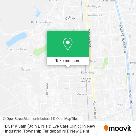 How to get to Dr. P K Jain (Jain E N T & Eye Care Clinic) in New Industrial TownshipFaridabad