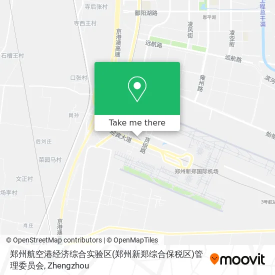 郑州航空港经济综合实验区(郑州新郑综合保税区)管理委员会 map