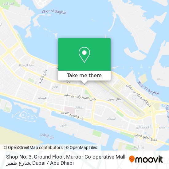 Shop No: 3, Ground Floor, Muroor Co-operative Mall شارع ظفير map