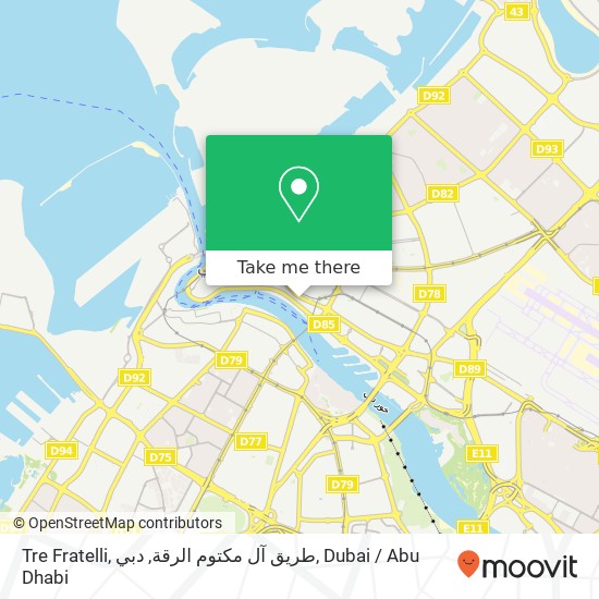 Tre Fratelli, طريق آل مكتوم الرقة, دبي map