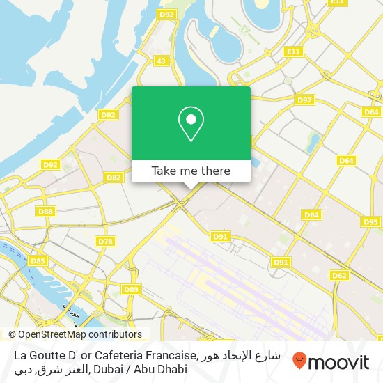 La Goutte D' or Cafeteria Francaise, شارع الإتحاد هور العنز شرق, دبي map