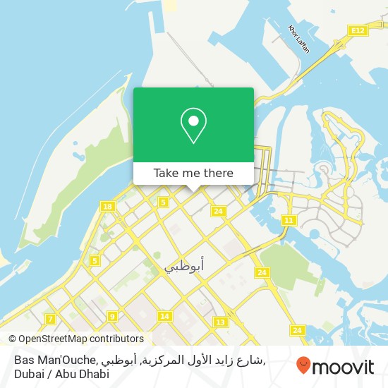 Bas Man'Ouche, شارع زايد الأول المركزية, أبوظبي map