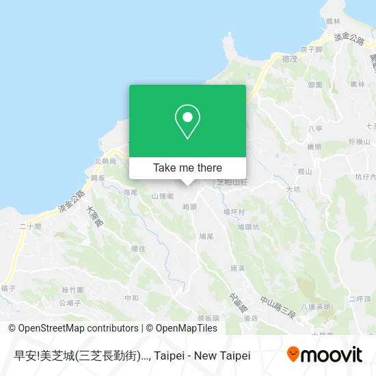 早安!美芝城(三芝長勤街)… map