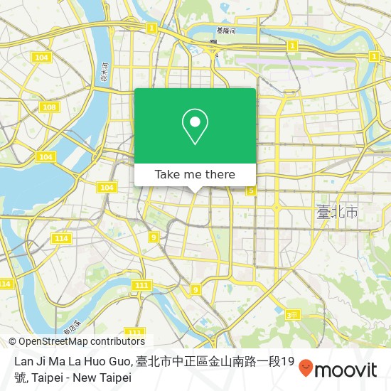 Lan Ji Ma La Huo Guo, 臺北市中正區金山南路一段19號 map