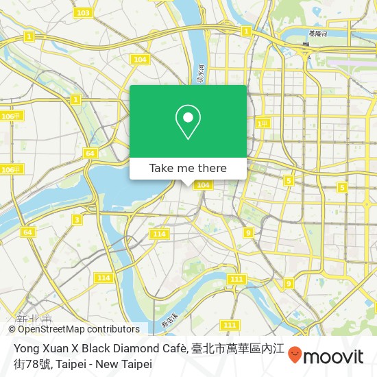 Yong Xuan X Black Diamond Cafè, 臺北市萬華區內江街78號 map