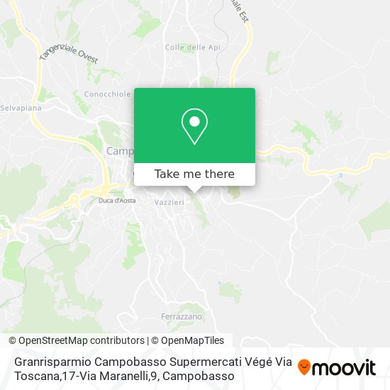 Granrisparmio Campobasso Supermercati Végé Via Toscana,17-Via Maranelli,9 map
