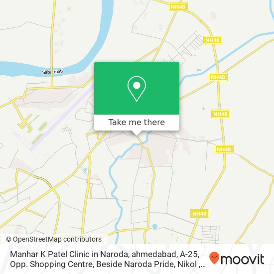 Manhar K Patel Clinic in Naroda, ahmedabad, A-25, Opp. Shopping Centre, Beside Naroda Pride, Nikol map