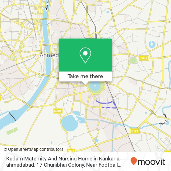 Kadam Maternity And Nursing Home in Kankaria, ahmedabad, 17 Chunibhai Colony, Near Football Ground, map