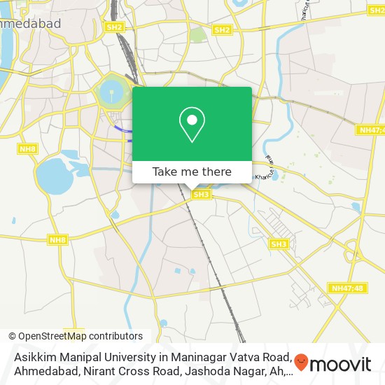 Asikkim Manipal University in Maninagar Vatva Road, Ahmedabad, Nirant Cross Road, Jashoda Nagar, Ah map