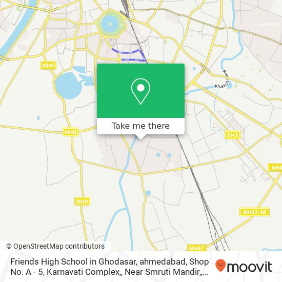 Friends High School in Ghodasar, ahmedabad, Shop No. A - 5, Karnavati Complex,, Near Smruti Mandir, map