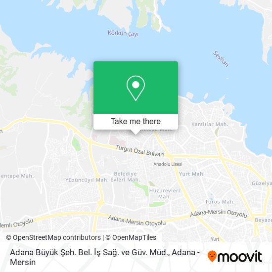 Adana Büyük Şeh. Bel. İş Sağ. ve Güv. Müd. map