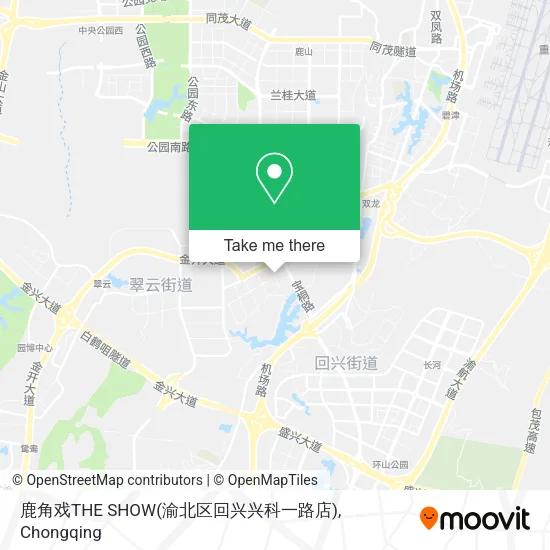 鹿角戏THE SHOW(渝北区回兴兴科一路店) map