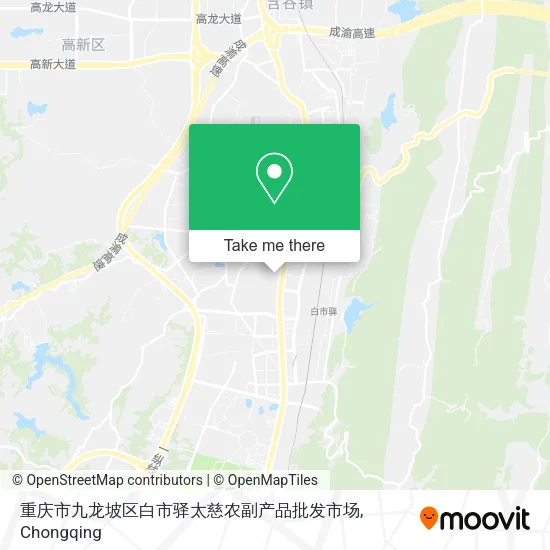 重庆市九龙坡区白市驿太慈农副产品批发市场 map