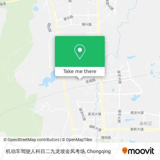 机动车驾驶人科目二九龙坡金凤考场 map