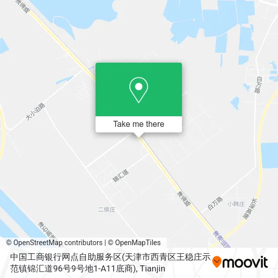 中国工商银行网点自助服务区(天津市西青区王稳庄示范镇锦汇道96号9号地1-A11底商) map