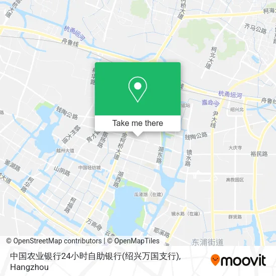 中国农业银行24小时自助银行(绍兴万国支行) map