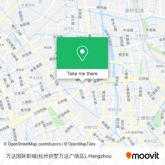 万达国际影城(杭州拱墅万达广场店) map
