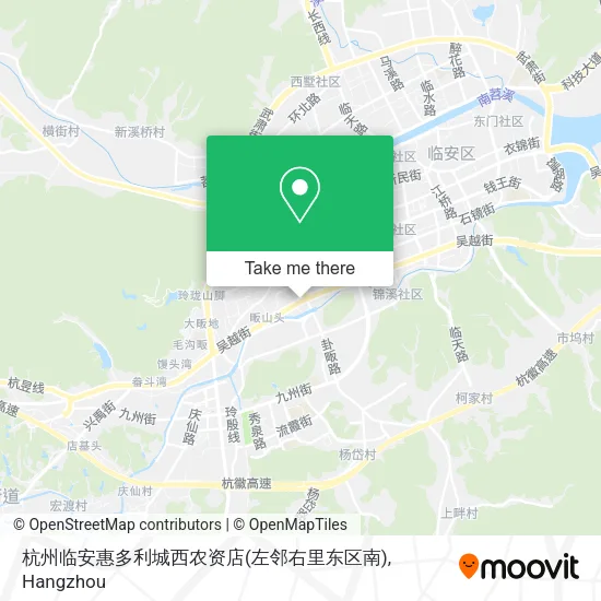 杭州临安惠多利城西农资店(左邻右里东区南) map