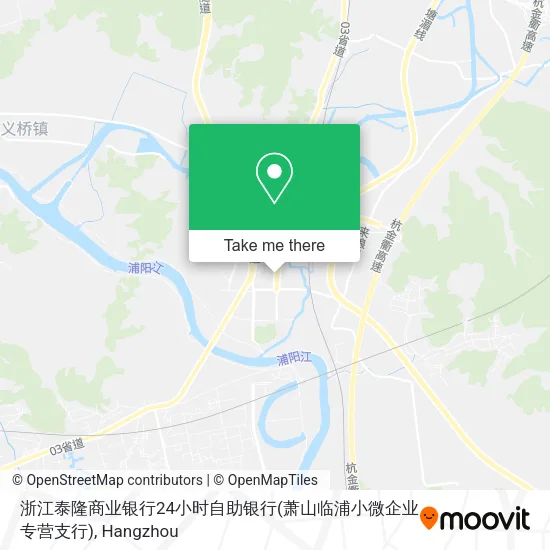 浙江泰隆商业银行24小时自助银行(萧山临浦小微企业专营支行) map