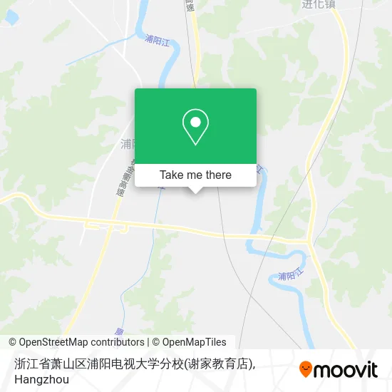 浙江省萧山区浦阳电视大学分校(谢家教育店) map
