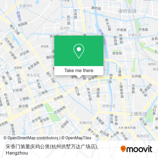宋香门第重庆鸡公煲(杭州拱墅万达广场店) map