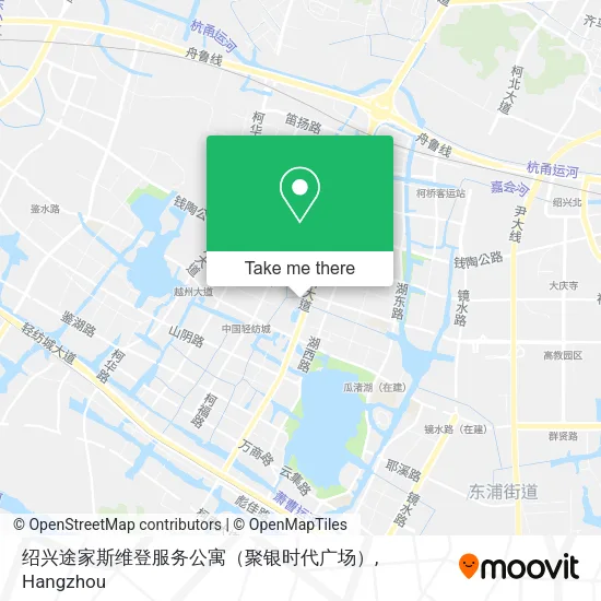 绍兴途家斯维登服务公寓（聚银时代广场） map
