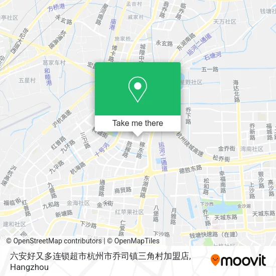 六安好又多连锁超市杭州市乔司镇三角村加盟店 map