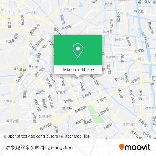 欧泉妮丝亲亲家园店 map