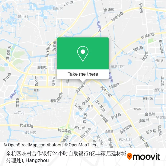 余杭区农村合作银行24小时自助银行(亿丰家居建材城分理处) map